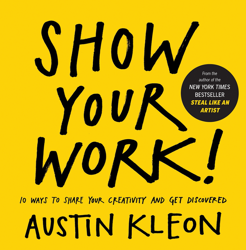 Show Your Work. El libro que me obligó a dejar de esconderme