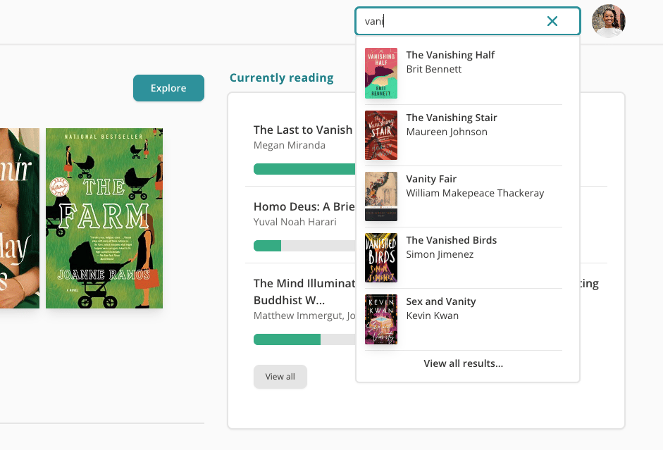 Screenshot of top right of my StoryGraph homepage on desktop. I have typed "vani" into the search bar and there is a panel of 5 books underneath: The Vanishing Half, The Vanishing Stair, Vanity Fair, and two more. Each book title has a mini book cover thumbnail on the left.
