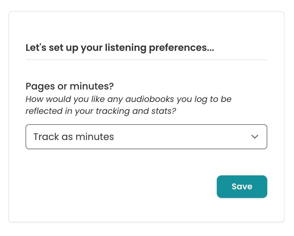 A from with a dropdown. The dropdown is labelled "Pages or minutes?" with the subtitle "how would you like any audiobooks you log to be reflected in your tracking and stats?" and in the dropdown "Track as minutes" is selected.