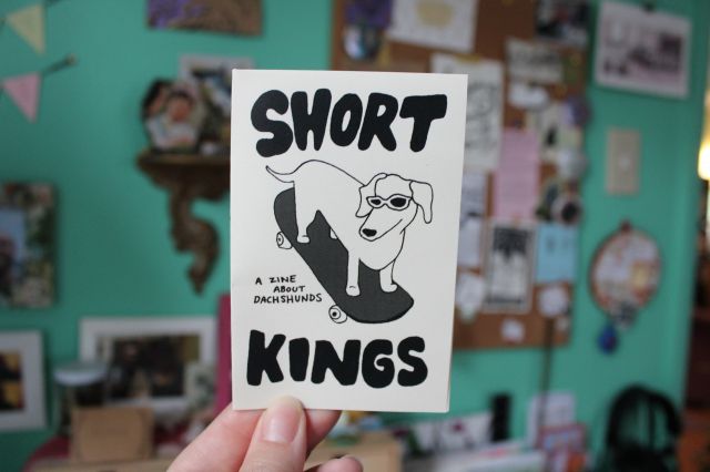 short kings, a mini zine about dachshunds