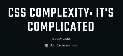 CSS complexity: it's complicated - Blog - Project Wallace