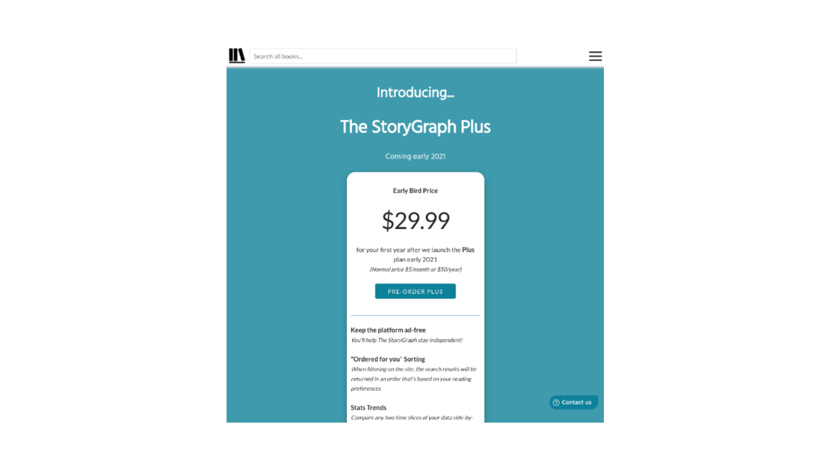 Screenshot of a page with a cyan background. In white is the text: "Introducing...The StoryGraph Plus. Coming early 2021.". Then there's a white pane with black text on it. It reads "Early Bird Price $29.99" then lists a bunch of features.