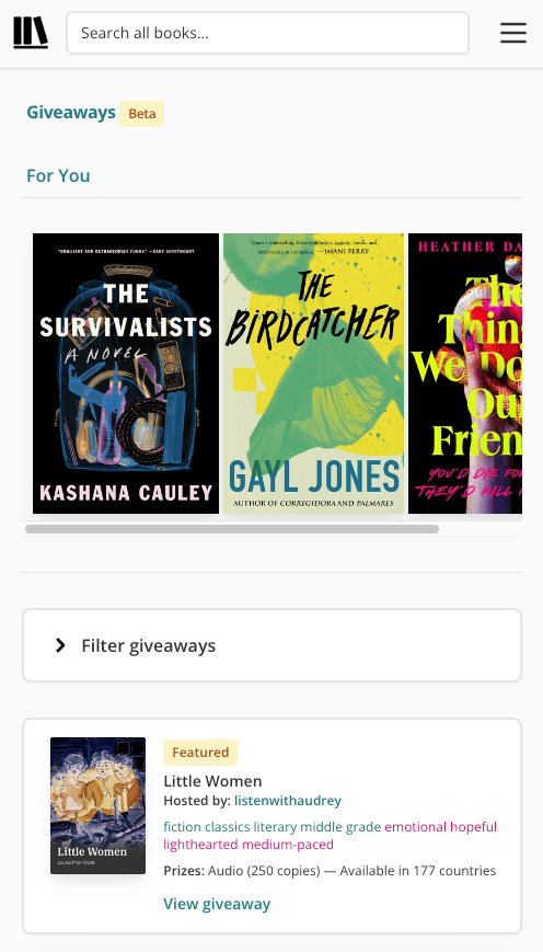 Screenshot of top of Giveaways page on StoryGraph on mobile. At the top of the screen are three book covers side-by-side horizontally, under a title "For You".  Then there is a collapsed "Filter giveaways" menu and one giveaway is shown underneath. Apart from the book title, tags, and host name, text on the giveaway pane stats that it is "available in 177 countries".