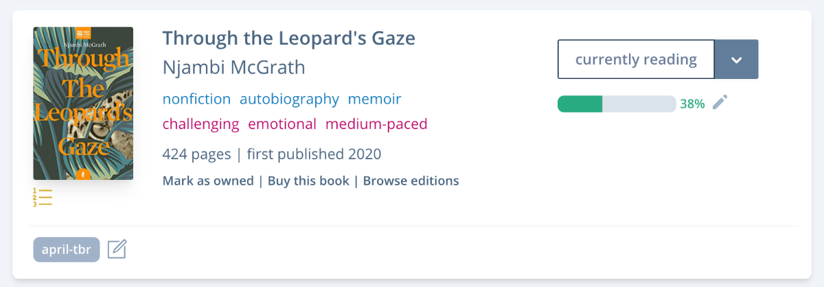 The book pane for Through The Leopard's Gaze. The book is tagged as: nonficiton, autobiography, memoir, challenging, emotional, and medium-paced. There's a progress bar indicating I'm 38% of the way through.