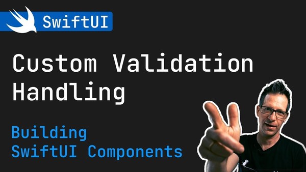 SwiftUI: Custom Validation Handling