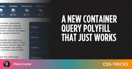 A New Container Query Polyfill That Just Works | CSS-Tricks
