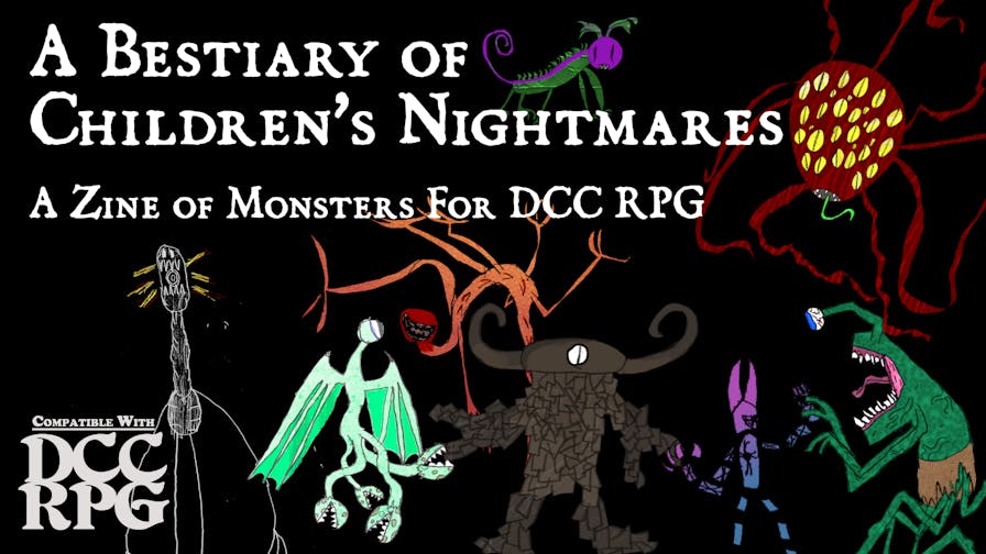 A Bestiary of Children's Nightmares for DCC RPG