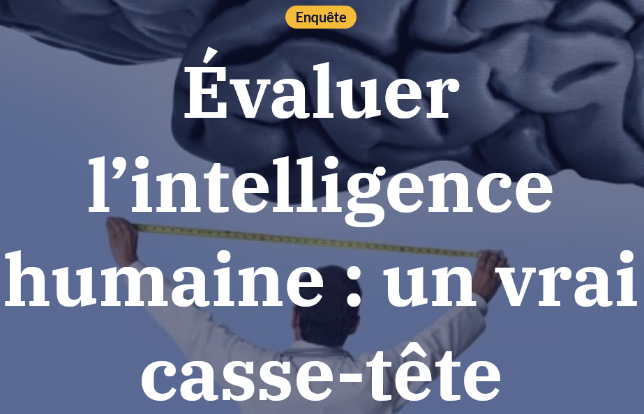 Evaluez l'intelligence humaine, un vrai casse tête