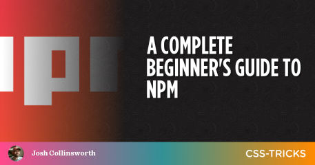 npm: A Free Guide for Beginners | CSS-Tricks