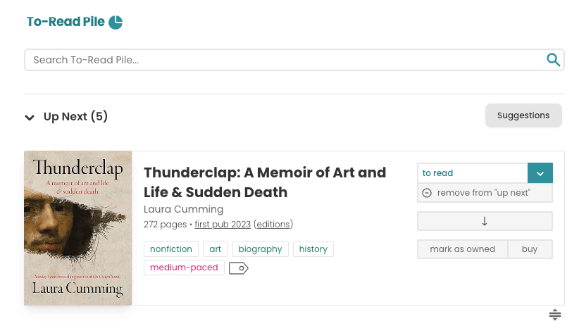 Screenshot showing the first book pane in my StoryGraph Up Next queue, Thunderclap. The book cover is on the left, showing a man's face peering through what looks like a tear in a brown canvas. In the middle of the pane is all of the book's information: 272 pages, first pub 2023, and the tags nonfiction, art, biography, history, and medium-paced.