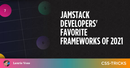 Jamstack Developers’ Favorite Frameworks of 2021