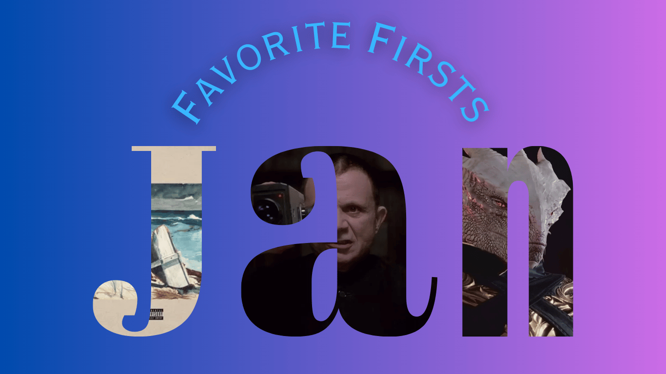 Favorite Firsts - January 2025