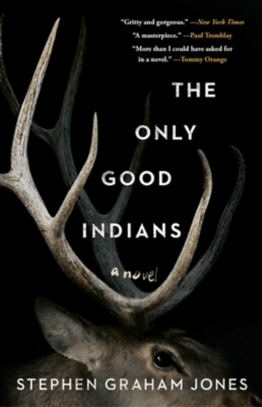 book cover of the Only Good Indians by Stephen Graham Jones a black background with a elk head taking up much of the cover