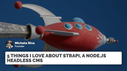 5 Things I love about Strapi, a Node.js headless CMS