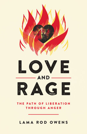 book cover of Love and Rage: The Path of Liberation Through Anger by Lama Rod Owens a light yellow background with an illustration of a fire enveloping a heart symbol