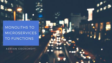 Evolution of Business Logic from Monoliths through Microservices, to Functions