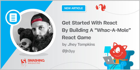 Get Started With React By Building A Whac-A-Mole Game — Smashing Magazine