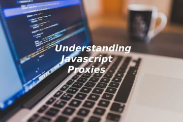 Proxy, The new Javascript ES6 feature