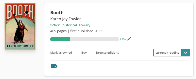 Screenshot of the StoryGraph book pane for Booth. The cover is to the left, with Booth in brown letters on a red background at the top. To the right, under the title and author, the book is tagged as fiction, historical, and literary. It has 469 pages. I am 29% of the way through it.