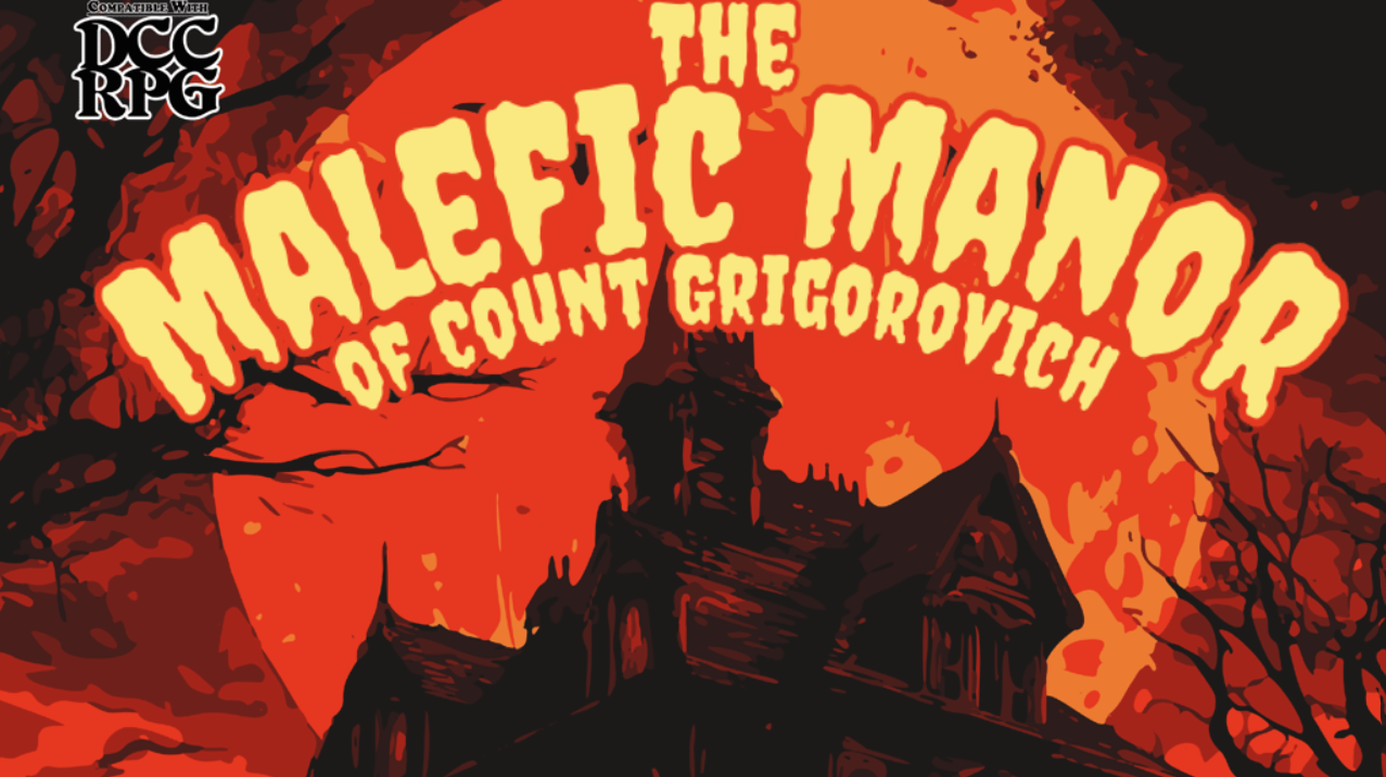 The Malefic Manor of Count Grigorovich