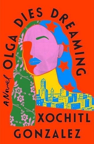 red orange book cover of Olga Dies Dreaming: A Novel by Xochitl Gonale features a collaged sillohette of a woman's head in her neck is the skyline of Brooklyn, NY