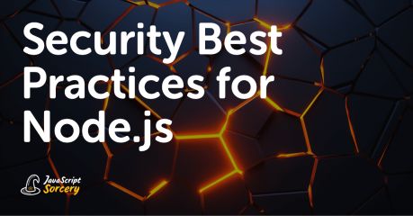 Security Best Practices for Node.js