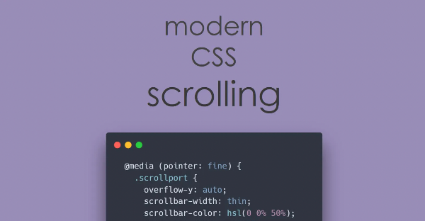 Better scrolling through modern CSS