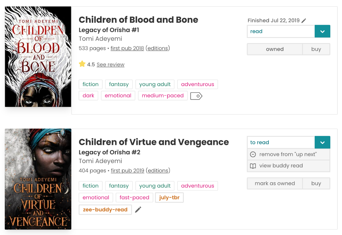 Screenshot of the StoryGraph book panes for the first and second books in the Legacy of Orïsha trilogy. The first book, Children of Blood and Bone, is marked as read, with a "Finished Jul 22, 2019" label, and a 4.5 star rating. The second book, Children of Virtue and Vengeance is marked as 'to read'.