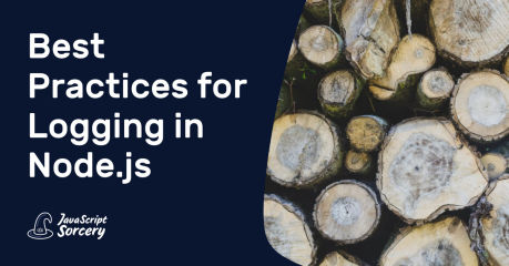 Best Practices for Logging in Node.js