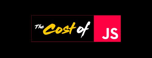 The Cost Of JavaScript – Dev Channel – Medium