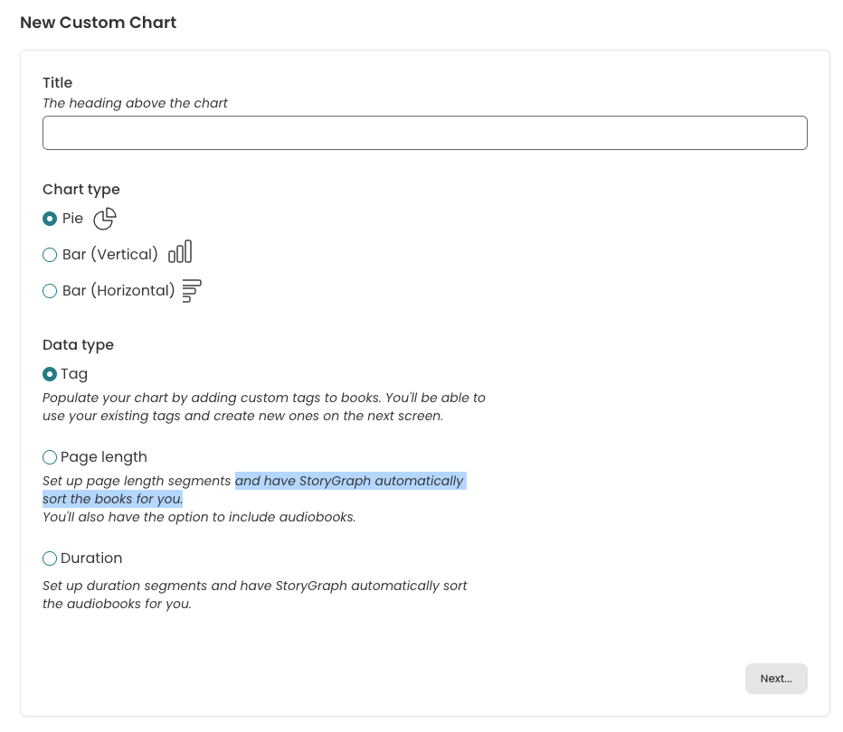 Screenshot of the "New Custom Chart" page. The bottom field is "Data type" and there are three radio button options, labelled "Tag", "Page length", and "Duration" respectively. Underneath the "Page length" option, italic text reads: "Set up page length segments and have StoryGraph automatically sort the books for you."