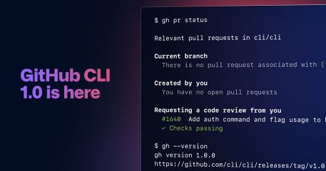 GitHub CLI 1.0 is now available - The GitHub Blog
