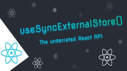 useSyncExternalStore - The underrated React API | This Week In React