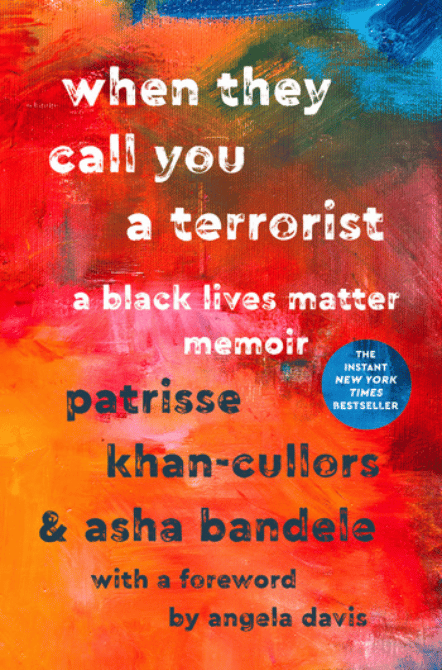Book cover of When They Call You a Terrorist by Patrisse Khan-Cullors & Asha Bandele