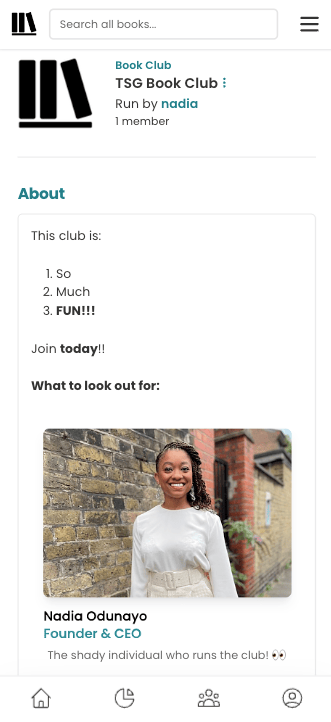 Screenshot of a fake book club page. Top left is the StoryGraph logo and to the right is text that reads: "TSG Book Club, Run by nadia, 1 member". Then there's an "About" heading and a box underneath. Inside the book are jokey-words around how fun the club is. Then there's text reading "What to look out for:" and a photo of me, Nadia. The caption underneath the photo reads: "The shay individual who runs the club!"