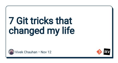 7 Git tricks that changed my life