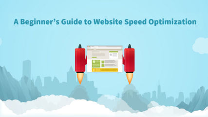 A Beginner’s Guide to Website Speed Optimization by Kinsta