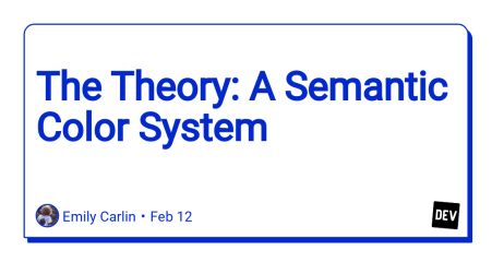 The Theory: A Semantic Color System