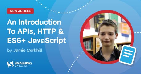 Get Started With Node: An Introduction To APIs, HTTP And ES6+ JavaScript — Smashing Magazine