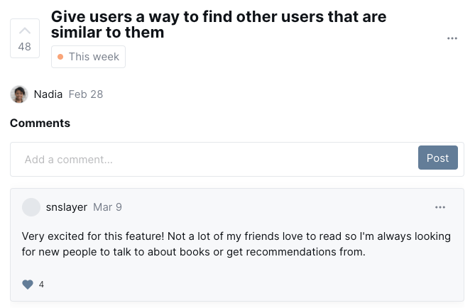 A screenshot from The StoryGraph's public roadmap. The title of the post is "Give users a way to find other users that are similar to them" and there's a comment from March 9th from user 'snslayer' that says: "Very excited for this feature! Not a lot of my friends love to read so I'm always looking for new people to talk to about books or get recommendations from."