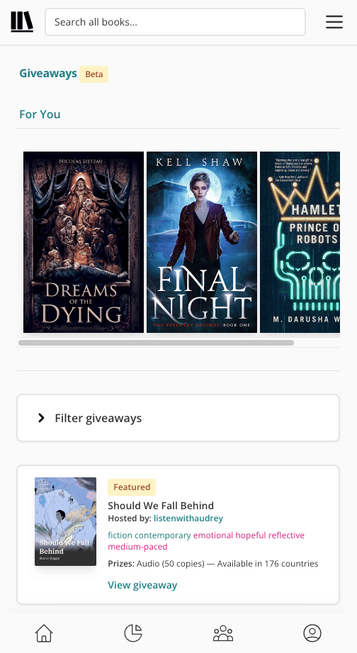 Screenshot of the new Giveaways page on the StoryGraph mobile app. By the green "Giveaways" heading is a yellow badge labelled "Beta". Underneath is a section titled "For You" Displaying three book covers lined up side-by-side. Underneath that is a collapsed filter menu and the first listed Giveaway pane, showing a book cover, book title, giveaway host, moods, pace, genres, and that the prize is "50 audio copies, available in 176 countries".