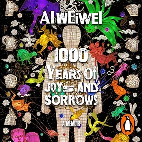 book cover for 1000 Years of Joys and Sorrows by Ai Weiwei
