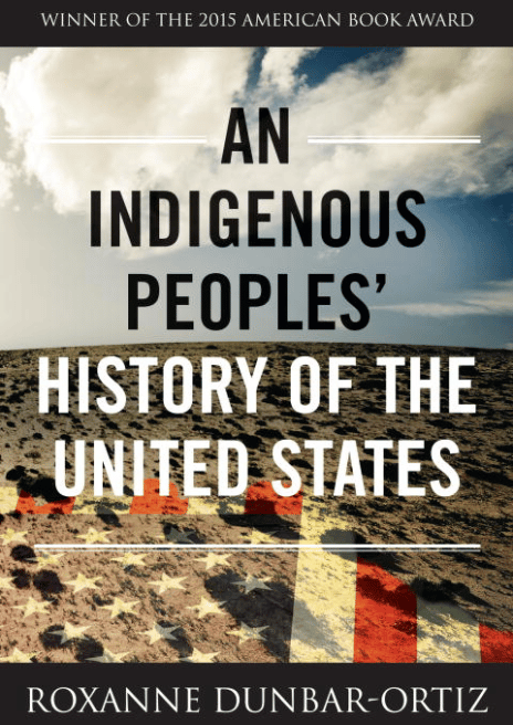 book cover of an american flag imposed onto a desert landscape title reads An Indigenous Peoples' History of the United States by Roxanne Dunbar-Ortiz