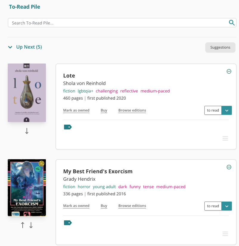 Screenshot of the top of my StoryGraph Up Next section. The top of the screenshot reads "To-Read Pile" and there is an empty search bar underneath, with placeholder text reading: "Search To-Read Pile". Then there is an expanded section with the title: Up Next, and two book panes are shown. The top book pane is Lote by Shola vol Reinhold. The second is My Best Friend's Exorcism by Grady Hendrix. Top-right of the Up Next section is a grey button reading "Suggestions".