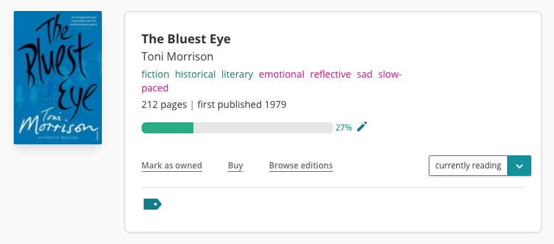A cover image for The Bluest Eye is to the left. To the right is all of the book information, including the title, author, moods, and pace. There is a progress bar stating I'm 27% of the way through and a read status label showing the book is in a "currently reading" state.