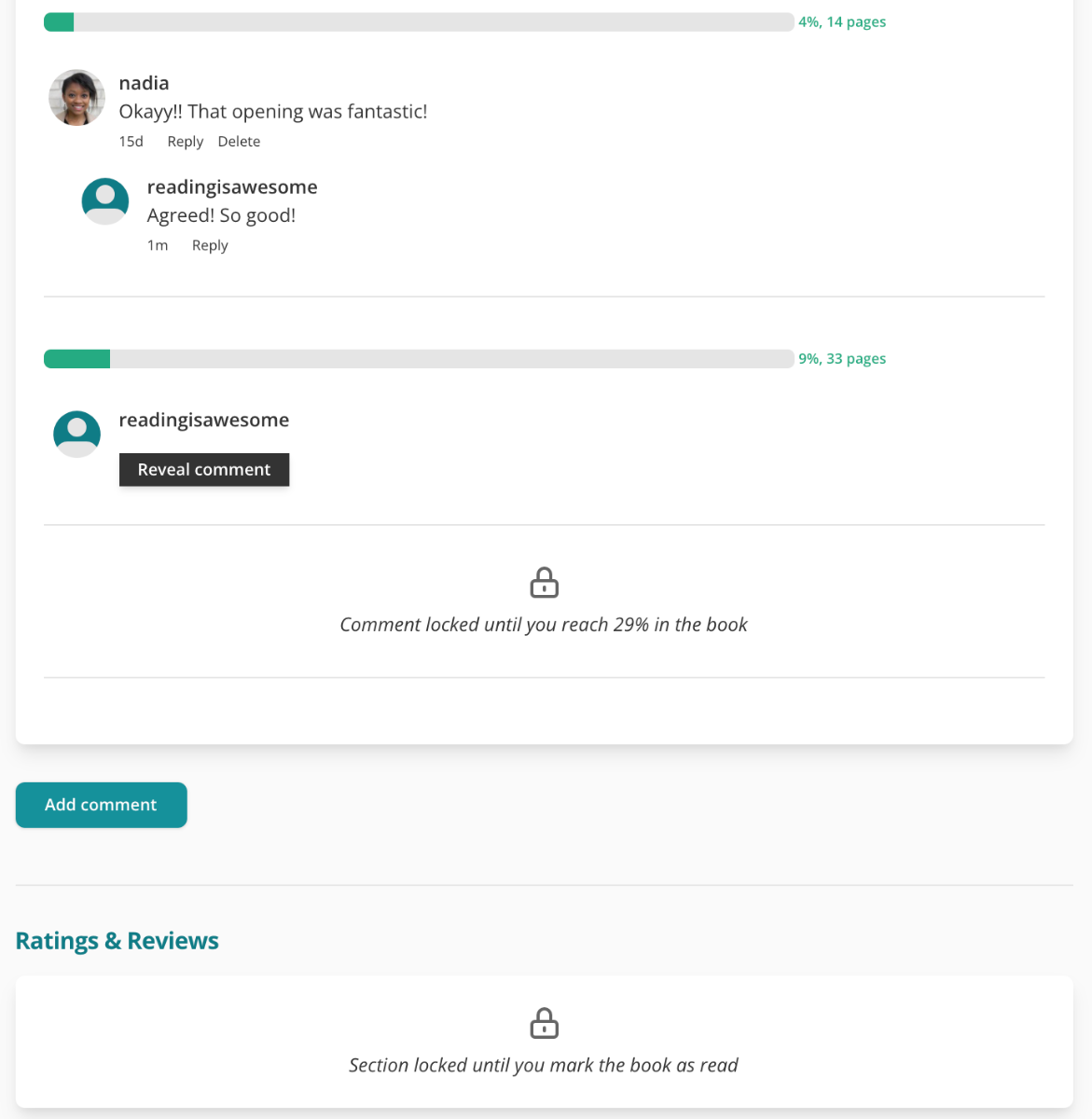 Screenshot of part of StoryGraph's buddy read page. There are two sets of comments. The first set shows a comment and a reply with a progress bar on top. The second comment is hidden behind a black bar that has a label "Reveal comment". Then there's a third comment with a padlock icon and the accompanying text: "Comment locked until you reach 29% in the book". Underneath is a cyan button with the label "Add comment". Then there's a heading called "Ratings & Reviews" and a white pane underneath with a padlock icon and the text saying "Section locked until you mark the book as read".