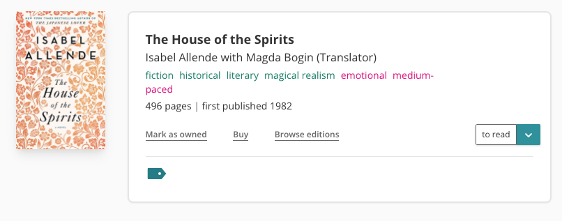 StoryGraph book pane for The House of the Spirits. The cover is to the left and features an orange floral pattern. To the right is a white pane with all of the book information, including the title and author. It has the following tags: fiction, historical, literary, magical realism, emotional, and medium-paced. It is marked as 'to-read'.