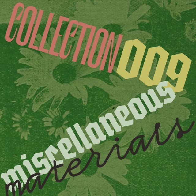Miscellaneous Materials Collection 009
