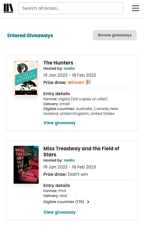 Screenshot of the new "Entered Giveaways" user dashboard. Two panes, with grey borders, are shown, one on top of the other. Each pane features a book cover to the left and the giveaway and entry details to the right.  The information to the right features: book title, host name, dates of giveaway, prize draw status, format of prize, delivery mechanism of the prize, and eligible countries for the entrants.  The top pane's prize draw status reads "Winner" and the second pane's prize draw status reads "Didn't win".  Top right is a grey button with the label "Browse giveaways".