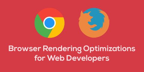 Browser Rendering Optimizations for Frontend Development